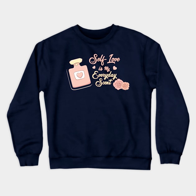 Self-Love is My Everyday Scent Perfume and Pink Roses Crewneck Sweatshirt by Irene Koh Studio